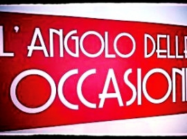 L'angolo delle OCCASIONI